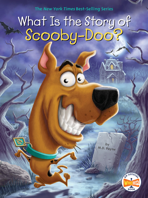 Title details for What Is the Story of Scooby-Doo? by M. D. Payne - Available